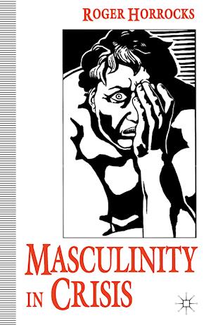 Masculinity in Crisis