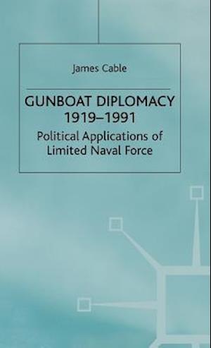 Gunboat Diplomacy 1919–1991
