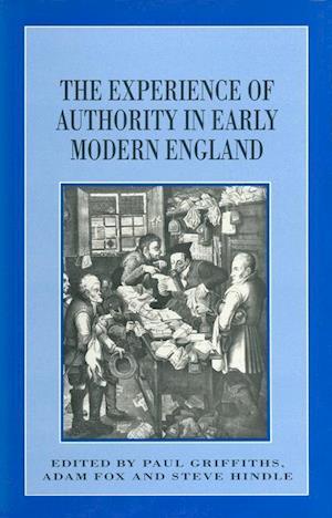 The Experience of Authority in Early Modern England