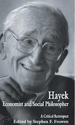 Hayek: Economist and Social Philosopher