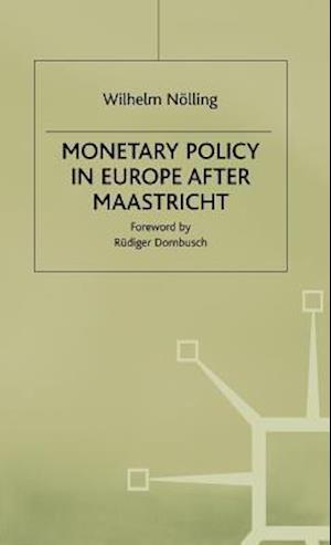 Monetary Policy in Europe after Maastricht