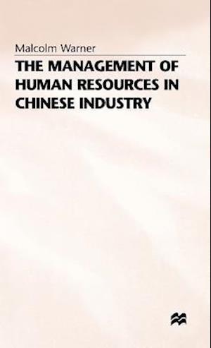 The Management of Human Resources in Chinese Industry