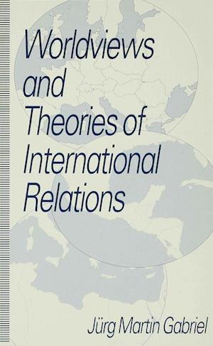 Worldviews and Theories of International Relations