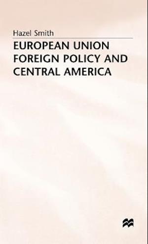 European Union Foreign Policy and Central America