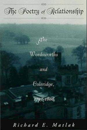 The Wordsworths and Coleridge, 1797-1801