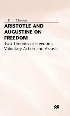 Aristotle and Augustine on Freedom