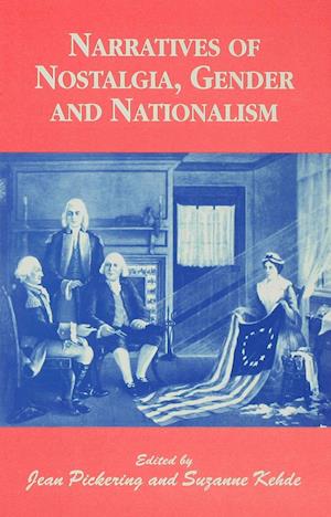 Narratives of Nostalgia, Gender and Nationalism