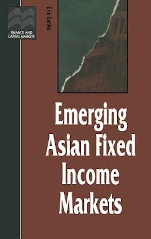 Emerging Asian Fixed Income Markets