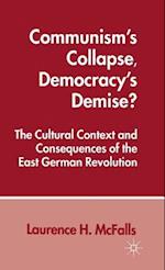 Communism's Collapse, Democracy's Demise?