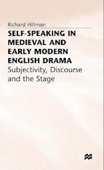 Self-Speaking in Medieval and Early Modern English Drama