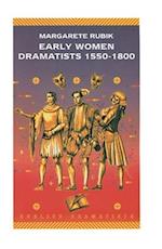 Early Women Dramatists 1550-1801
