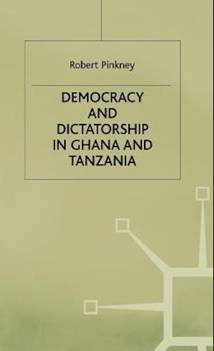 Democracy and Dictatorship in Ghana and Tanzania