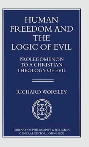 Human Freedom and the Logic of Evil