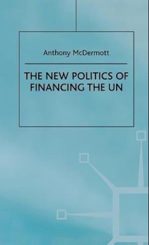 The New Politics of Financing the UN