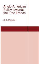 Anglo-American Policy towards the Free French