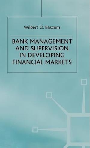 Bank Management and Supervision in Developing Financial Markets