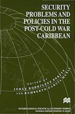 Security Problems and Policies in the Post-Cold War Caribbean