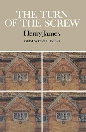 The Turn of the Screw : Complete, Authoritative Text with Biographical and Historical Contexts, Critical History, and Essays from Five Contemporary Cr