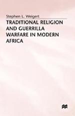 Traditional Religion and Guerrilla Warfare in Modern Africa