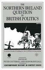 The Northern Ireland Question in British Politics