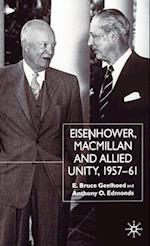 Eisenhower, Macmillan and Allied Unity, 1957–1961