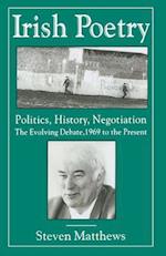 Irish Poetry: Politics, History, Negotiation