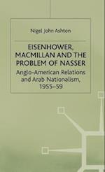 Eisenhower, Macmillan and the Problem of Nasser