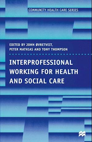 Interprofessional Working for Health and Social Care