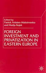 Foreign Investment and Privatization in Eastern Europe