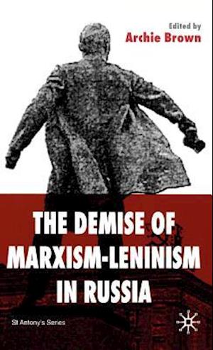 The Demise of Marxism-Leninism in Russia