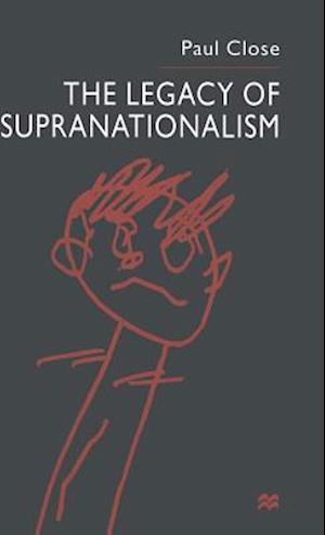 The Legacy of Supranationalism