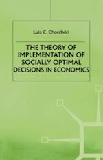 The Theory of Implementation of Socially Optimal Decisions in Economics
