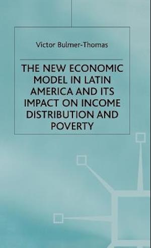 The New Economic Model in Latin America and Its Impact on Income Distribution and Poverty