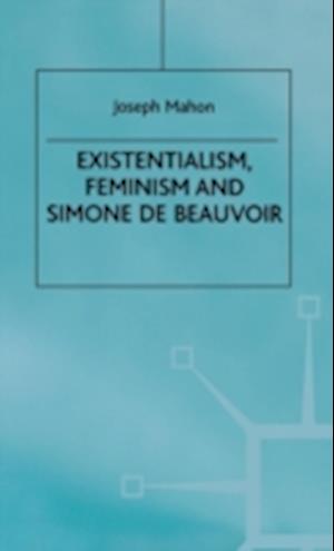 Existentialism, Feminism and Simone de Beauvoir