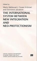 The International System between New Integration and Neo-Protectionism