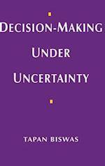 Decision-Making under Uncertainty