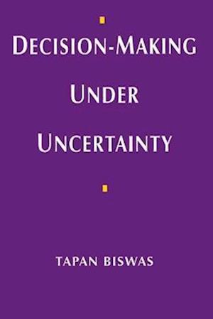 Decision-Making under Uncertainty