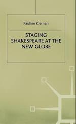 Staging Shakespeare at the New Globe