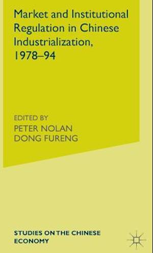 Market and Institutional Regulation in Chinese Industrialization,1978-94