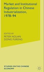 Market and Institutional Regulation in Chinese Industrialization,1978-94