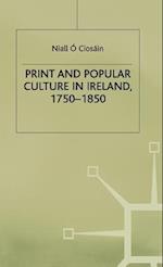 Print and Popular Culture in Ireland, 1750–1850