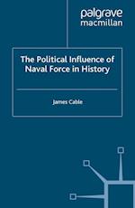 The Political Influence of Naval Force in History