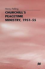 Churchill’s Peacetime Ministry, 1951–55