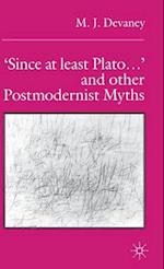 'Since at least Plato ...' and Other Postmodernist Myths