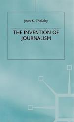 The Invention of Journalism