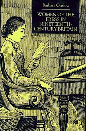 Women of the Press in Nineteenth-Century Britain