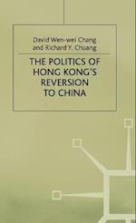 The Politics of Hong Kong's Reversion to China