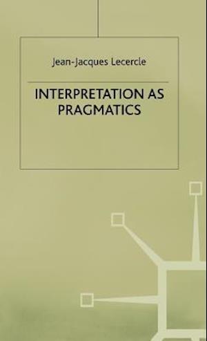 Interpretation as Pragmatics