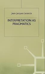 Interpretation as Pragmatics