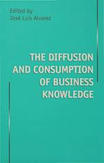 The Diffusion and Consumption of Business Knowledge